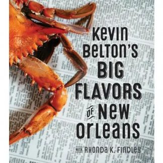 Kevin Belton's Big Flavors of New Orleans Cookbook